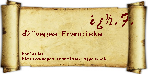Üveges Franciska névjegykártya